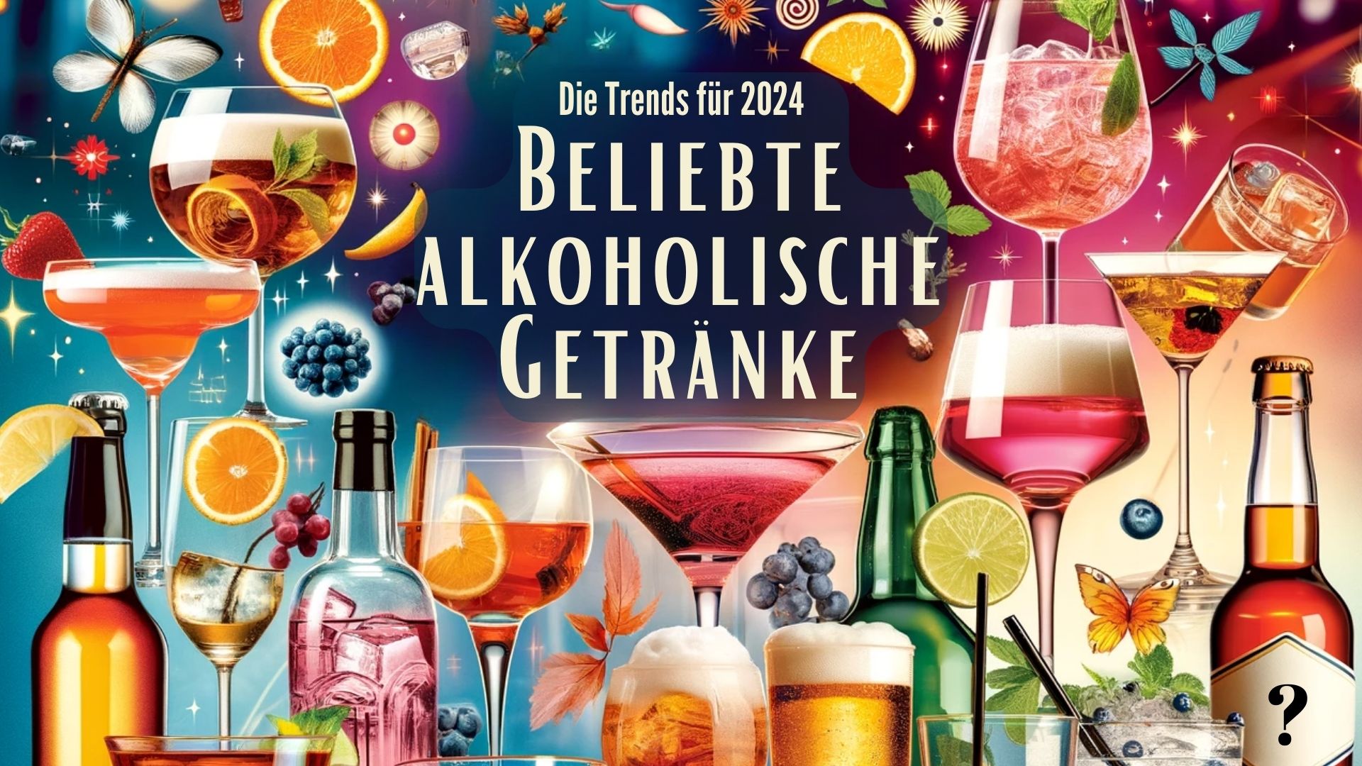 Beliebte alkoholische Getränke: Das sind die Trends für 2024